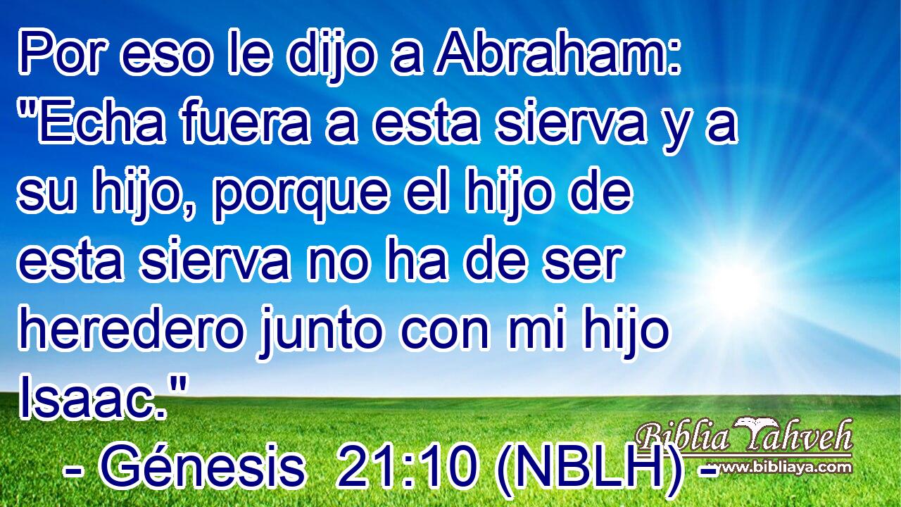  Por eso le dijo a Abraham: 