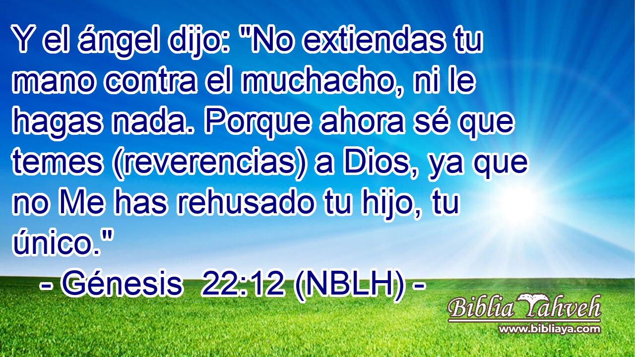  Y el ángel dijo: 