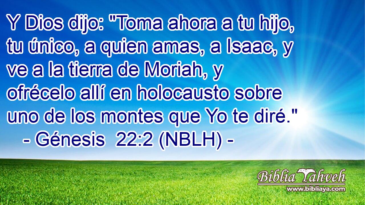  Y Dios dijo: 