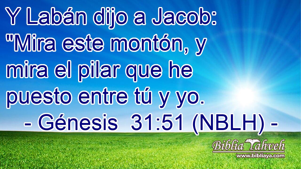  Y Labán dijo a Jacob: 