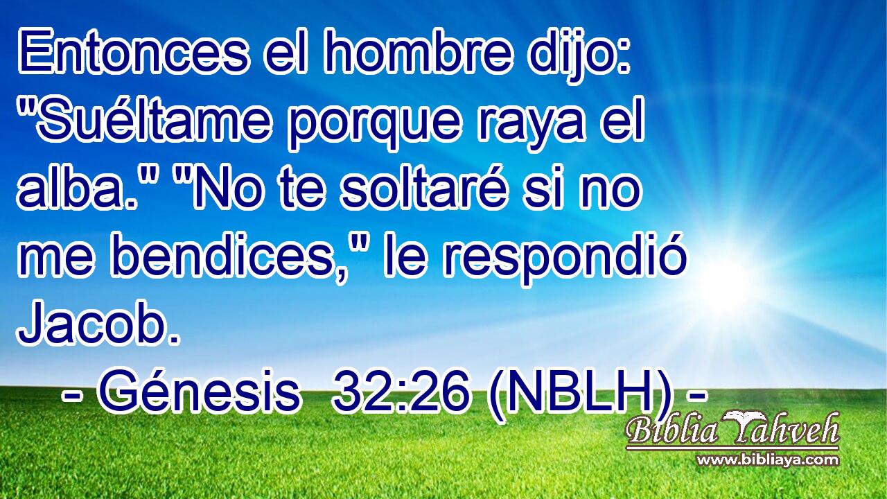  Entonces el hombre dijo: 