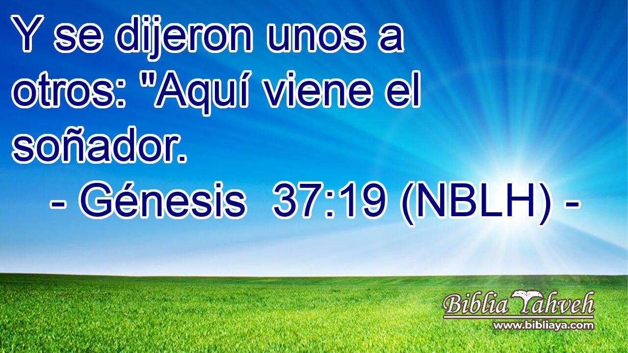  Y se dijeron unos a otros: 