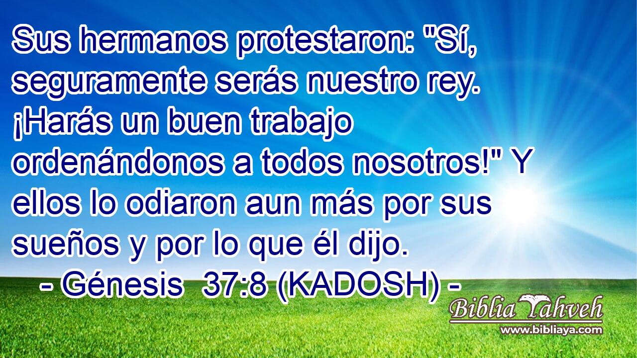  Sus hermanos protestaron: 