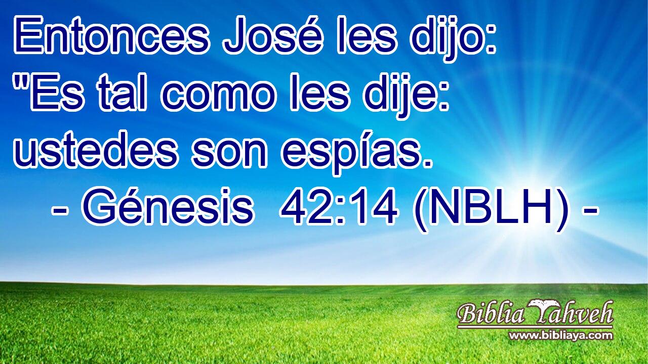  Entonces José les dijo: 