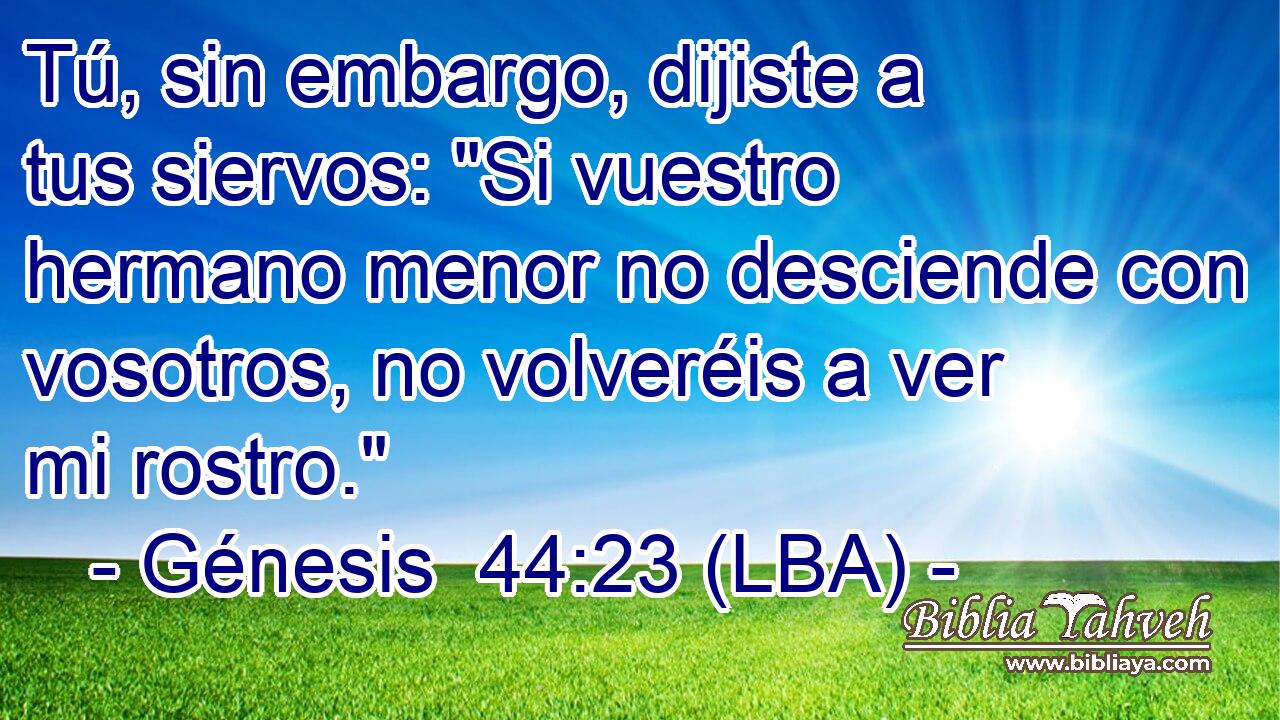 Tú, sin embargo, dijiste a tus siervos: 