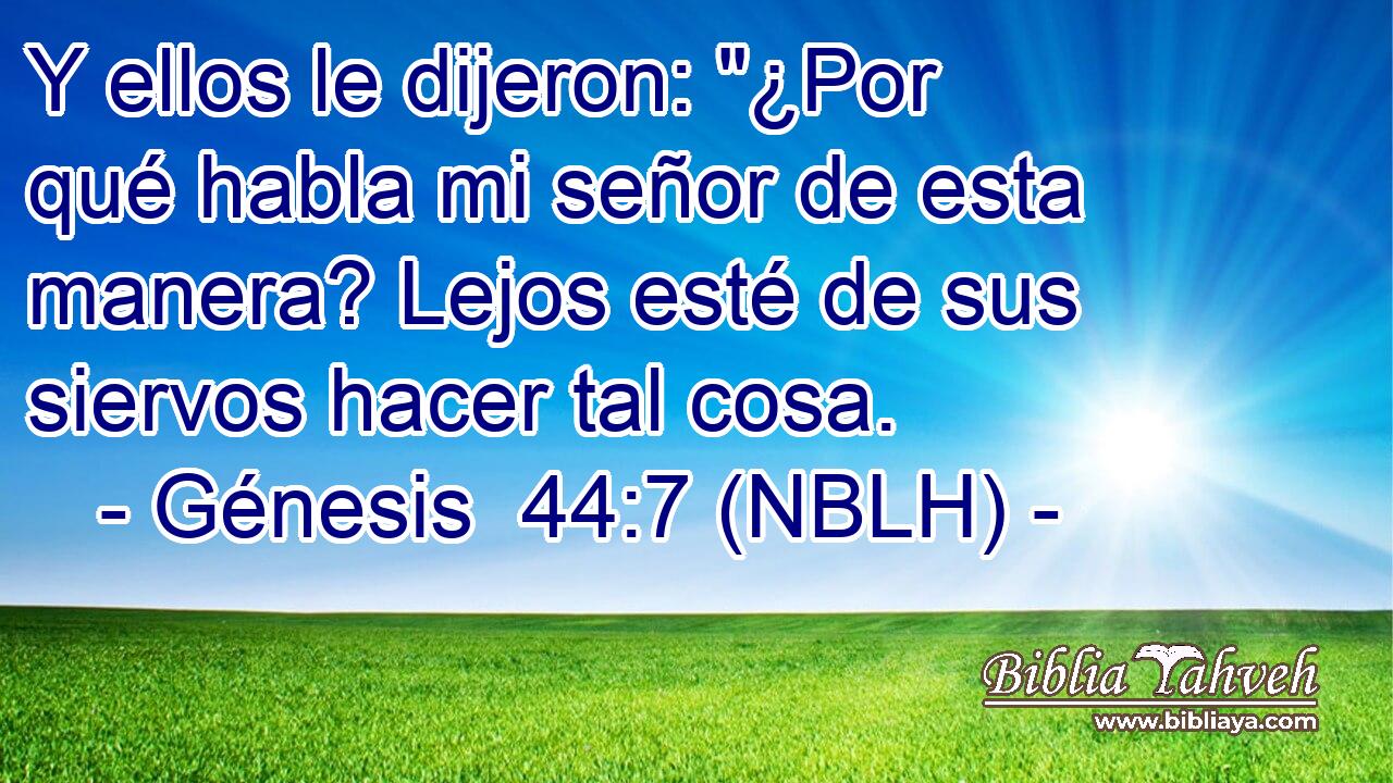  Y ellos le dijeron: 