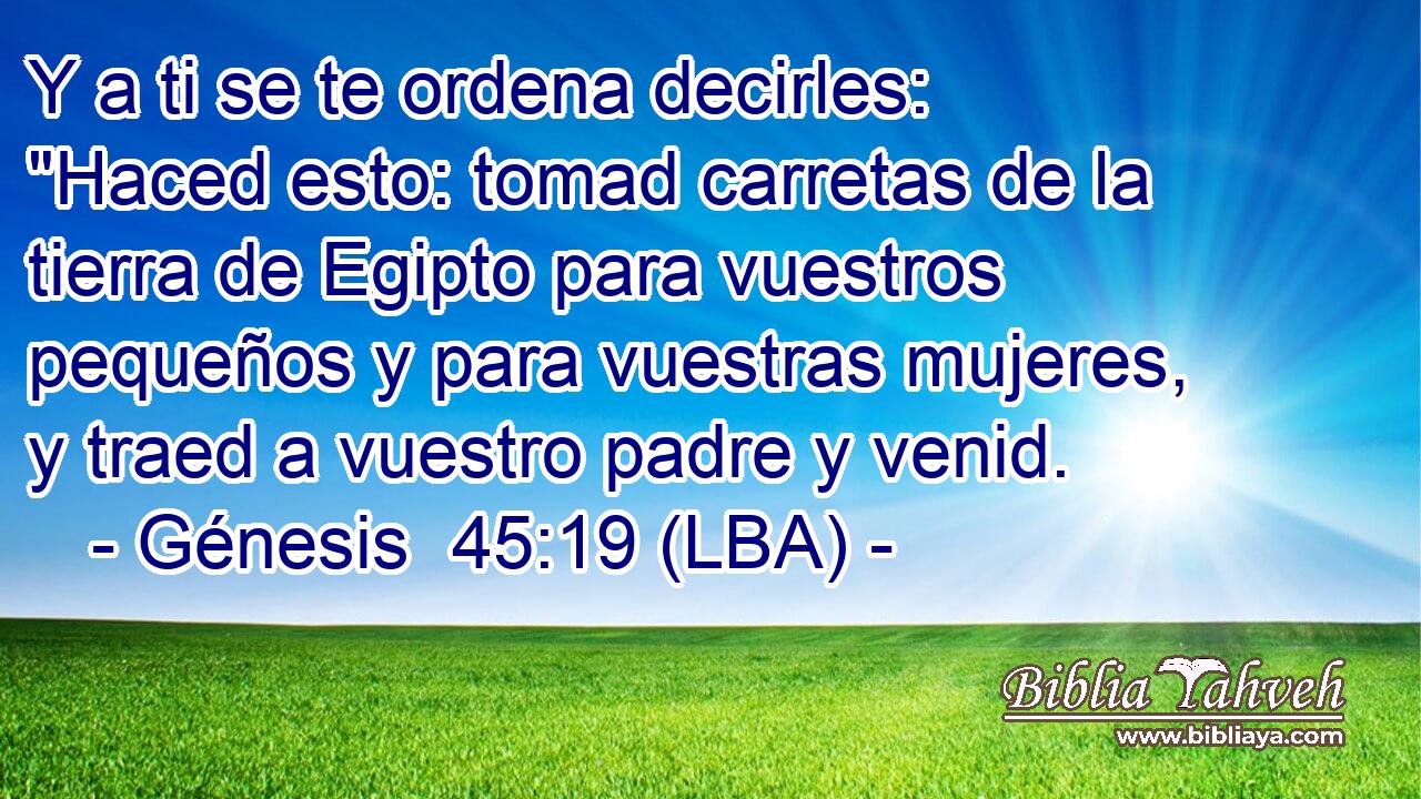 Y a ti se te ordena decirles: 