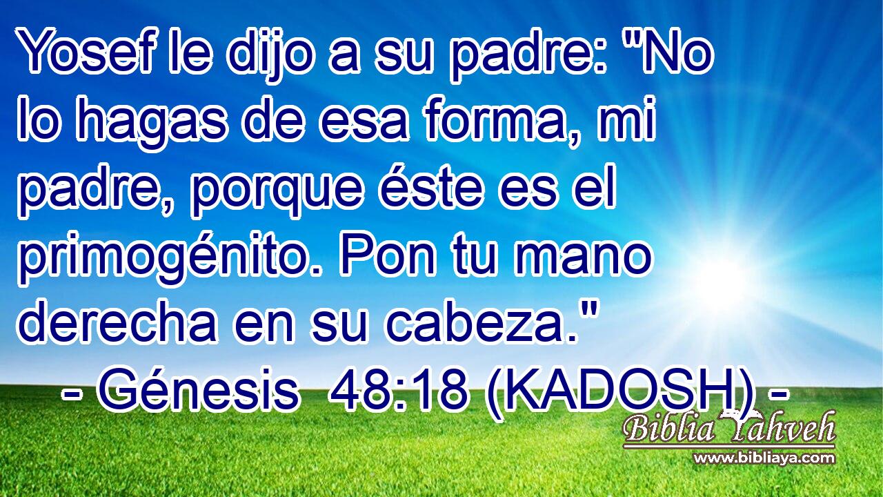 Yosef le dijo a su padre: 