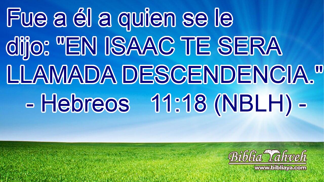  Fue a él a quien se le dijo: 