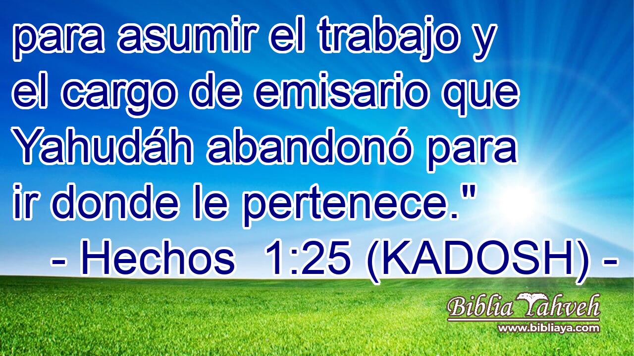  para asumir el trabajo y el cargo de emisario que Yahudáh abandonó para ir donde le pertenece.