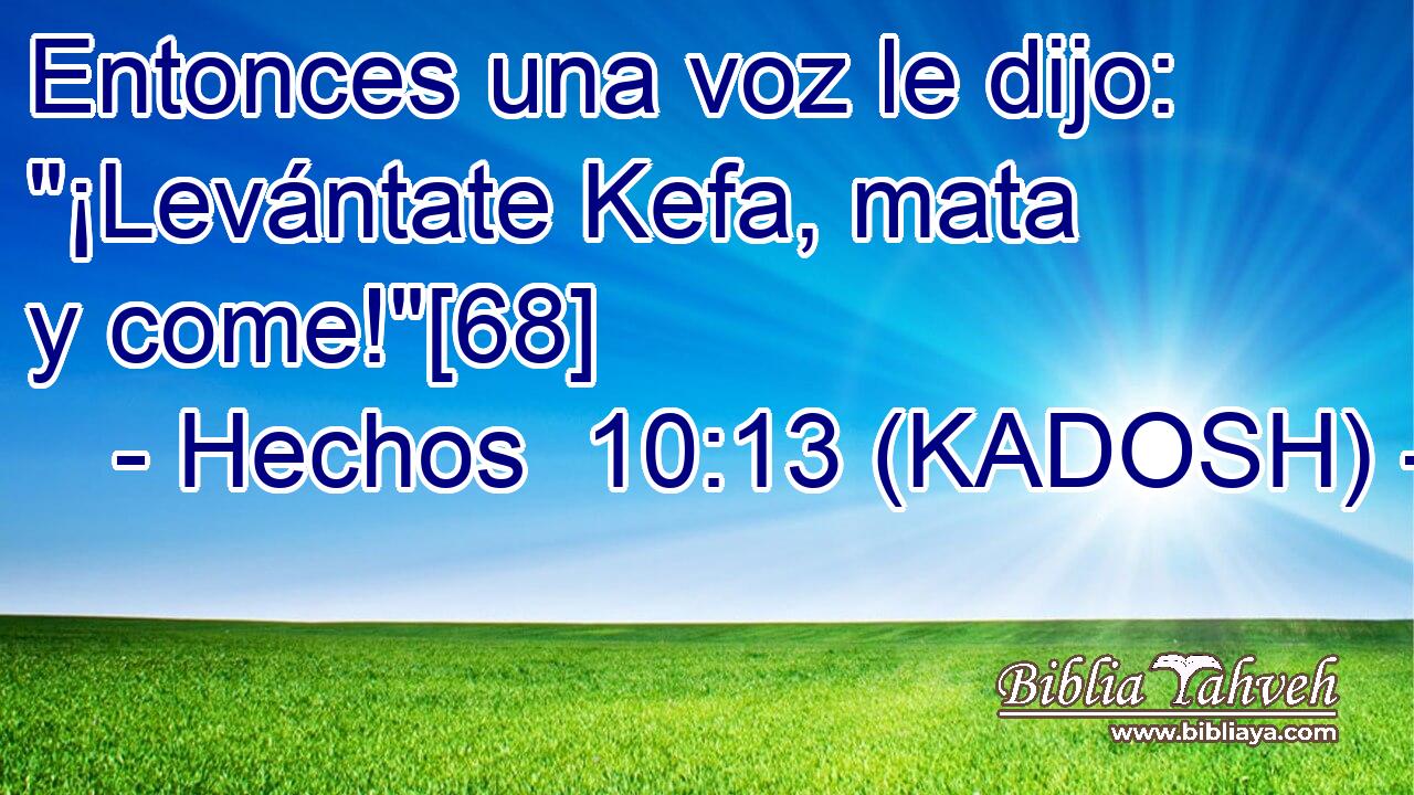  Entonces una voz le dijo: 