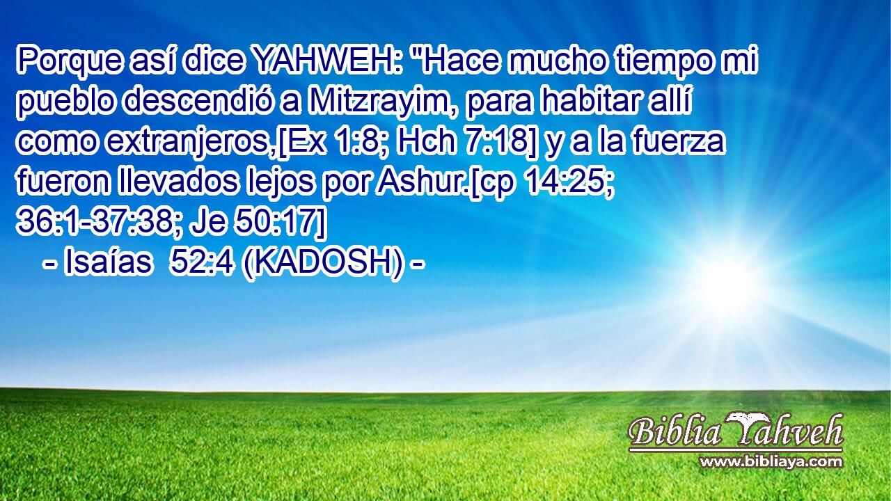  Porque así dice YAHWEH: 