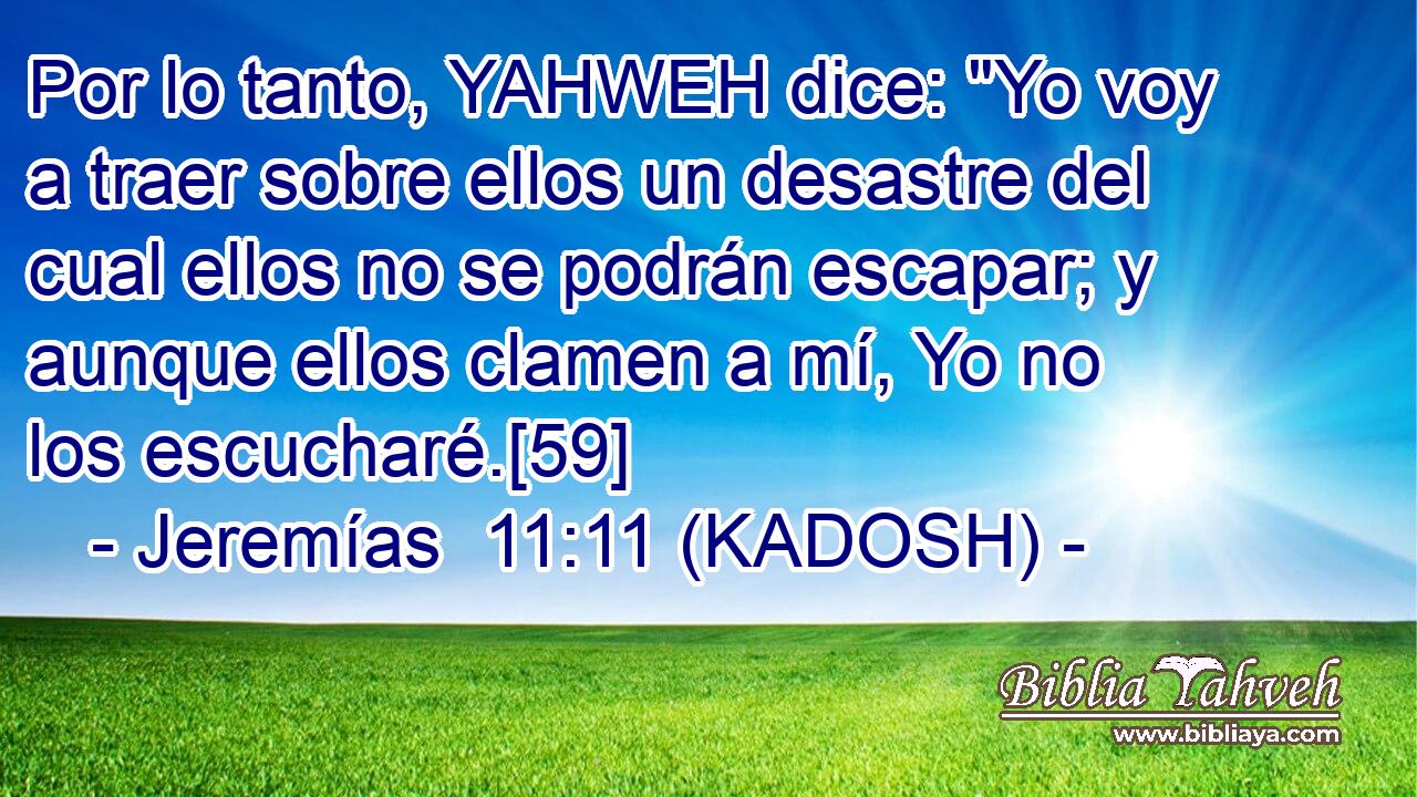  Por lo tanto, YAHWEH dice: 
