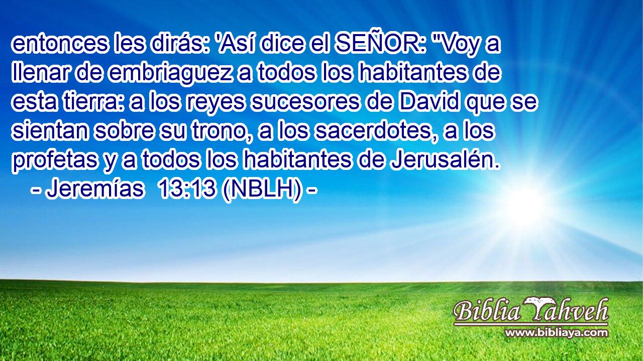 entonces les dirás: 'Así dice el SEÑOR: 