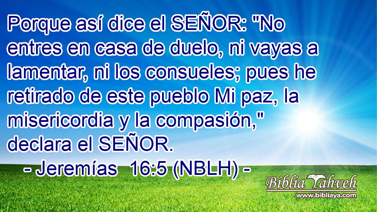  Porque así dice el SEÑOR: 