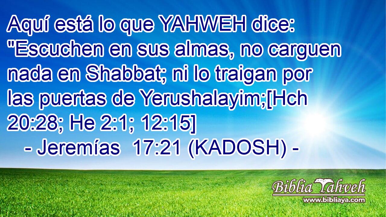  Aquí está lo que YAHWEH dice: 