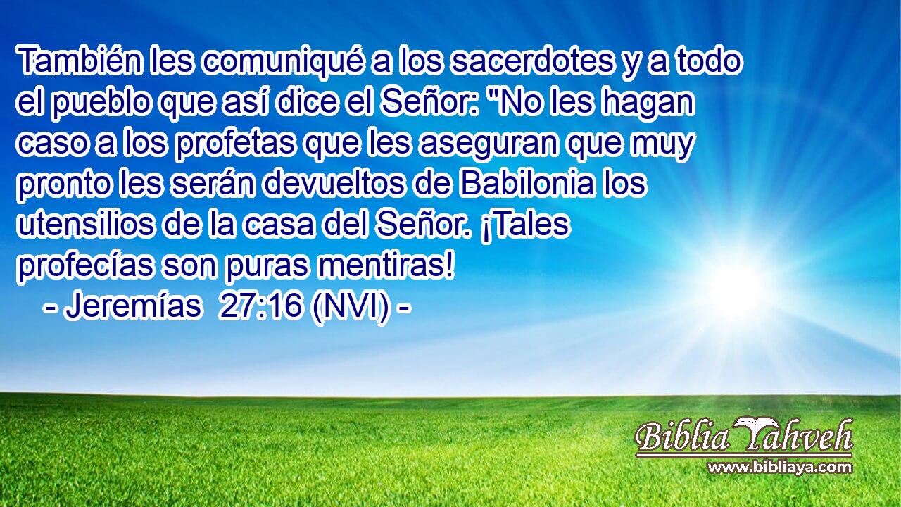  También les comuniqué a los sacerdotes y a todo el pueblo que así dice el Señor: 