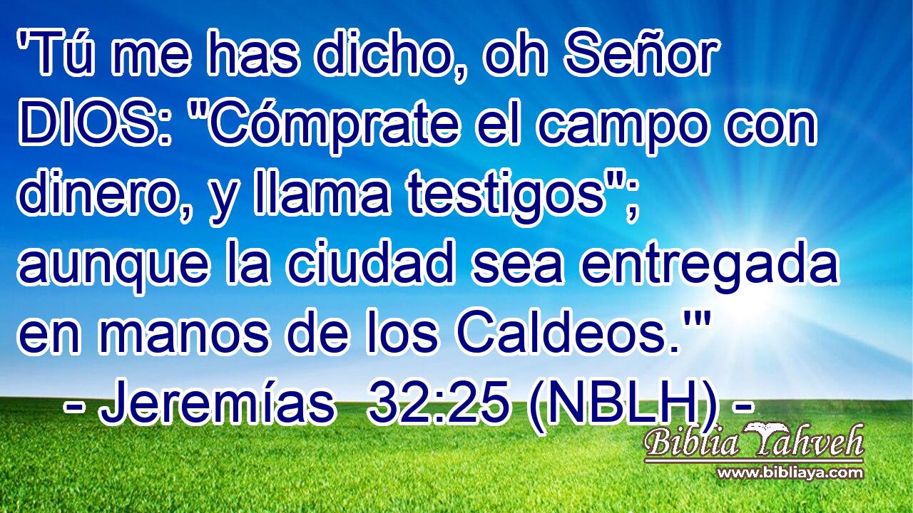  'Tú me has dicho, oh Señor DIOS: 