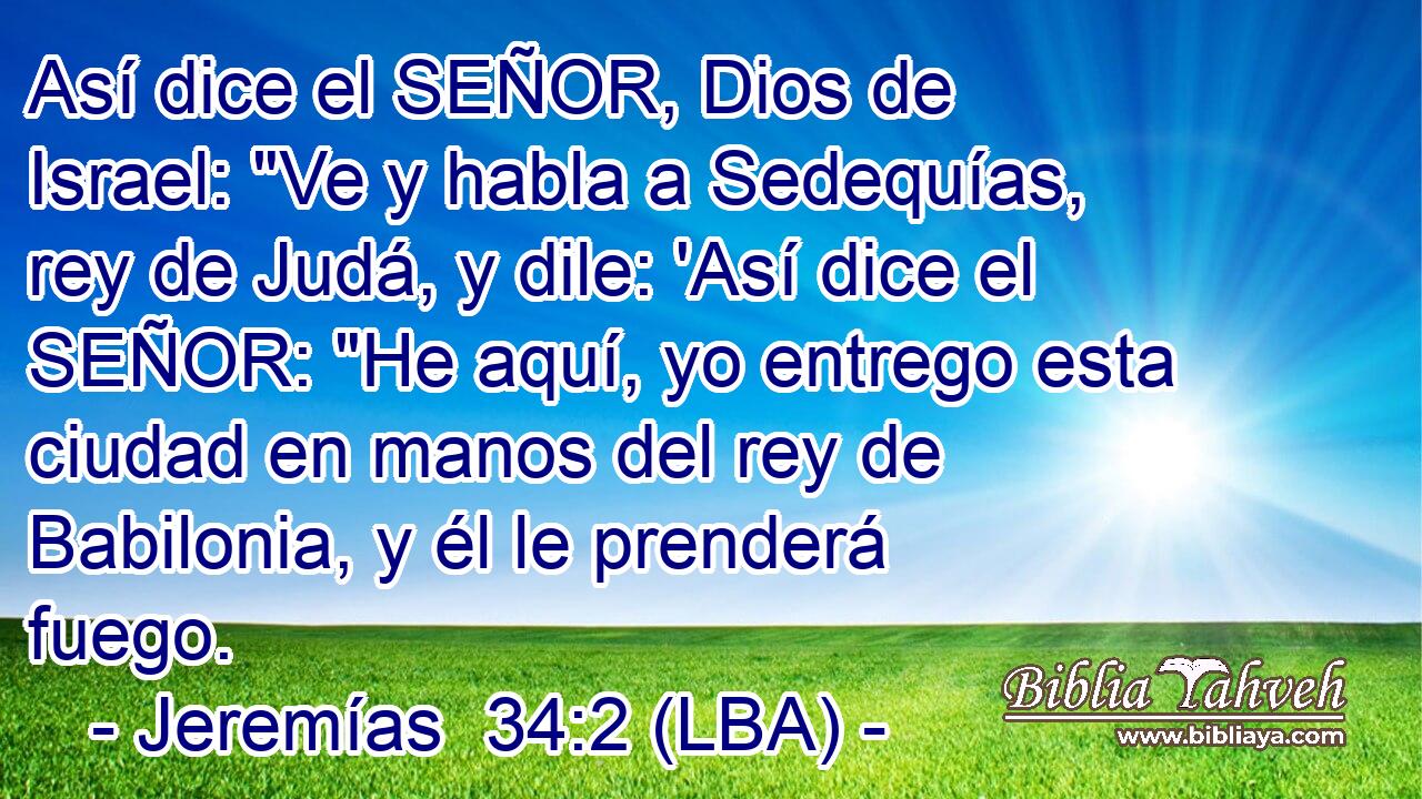 Así dice el SEÑOR, Dios de Israel: 