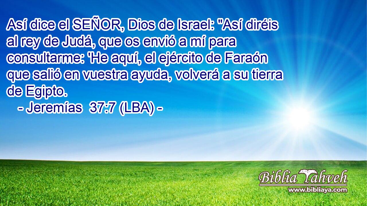 Así dice el SEÑOR, Dios de Israel: 