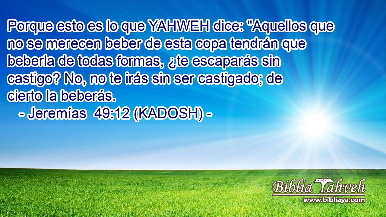  Porque esto es lo que YAHWEH dice: 
