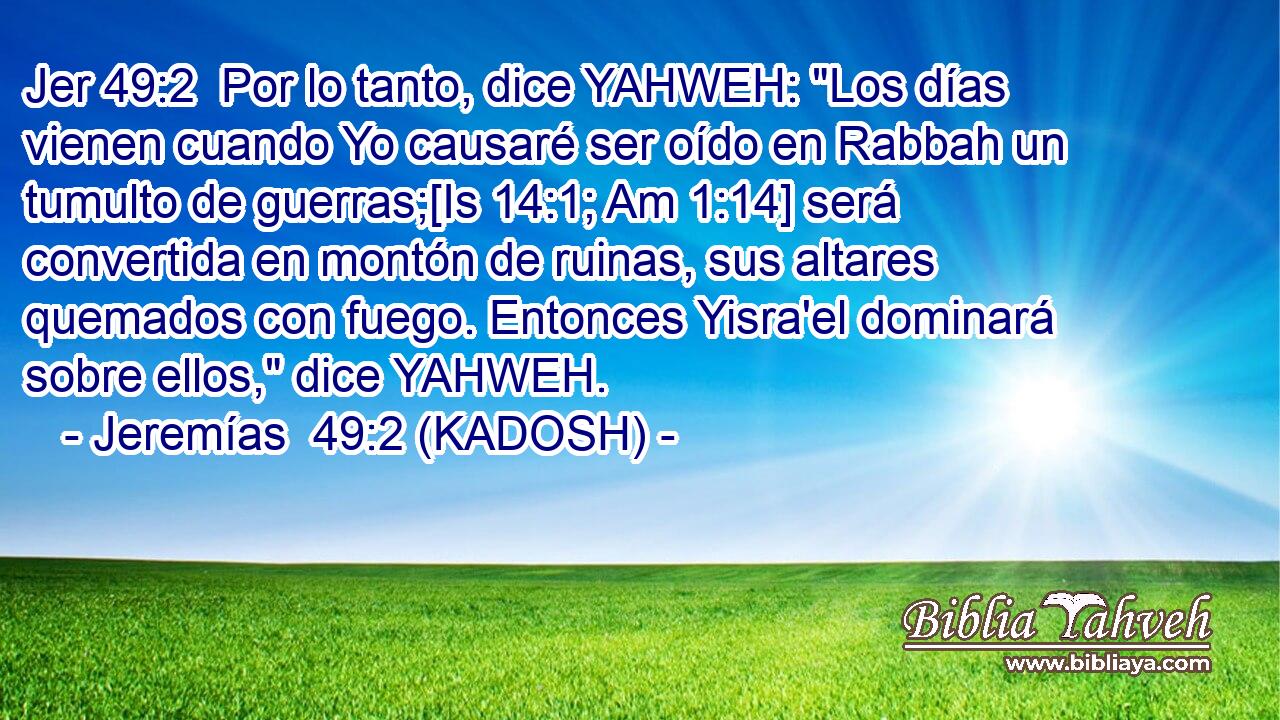  Por lo tanto, dice YAHWEH: 