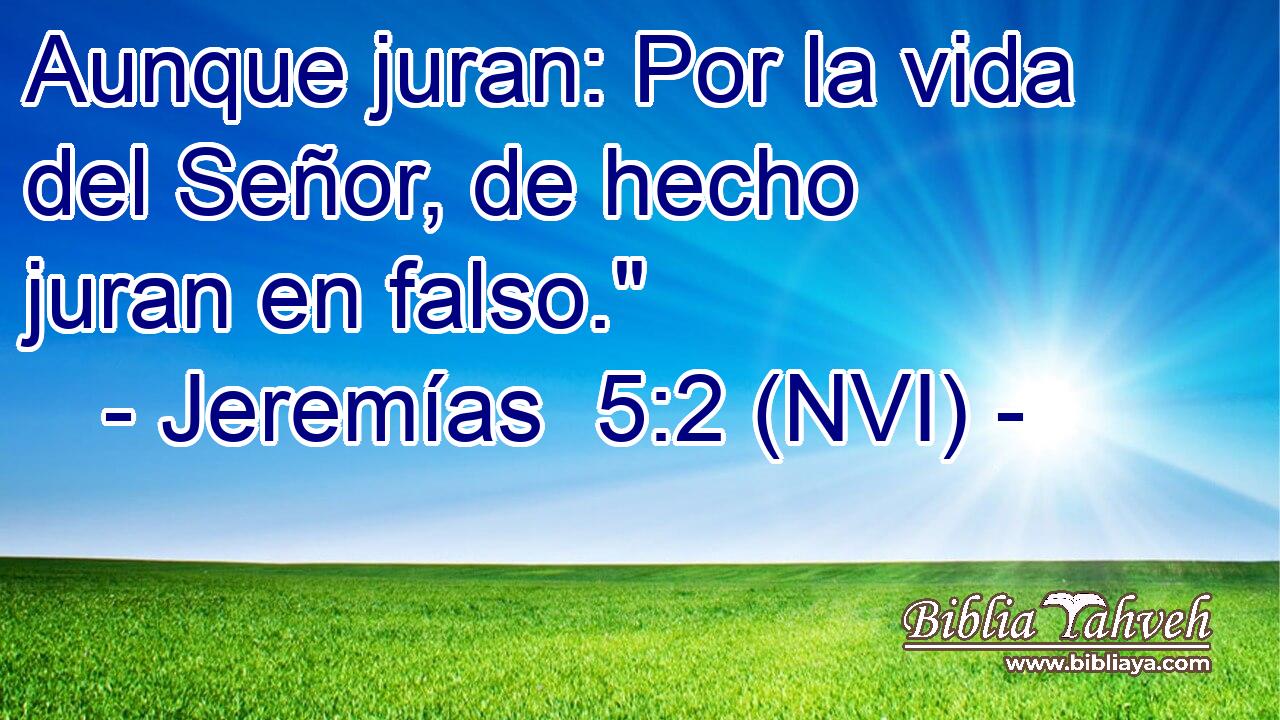  Aunque juran: Por la vida del Señor, de hecho juran en falso.