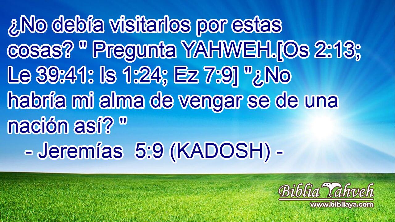  ¿No debía visitarlos por estas cosas? 
