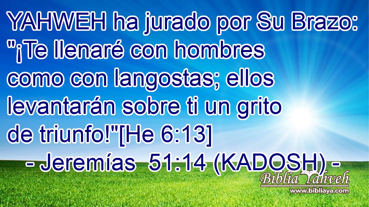  YAHWEH ha jurado por Su Brazo: 