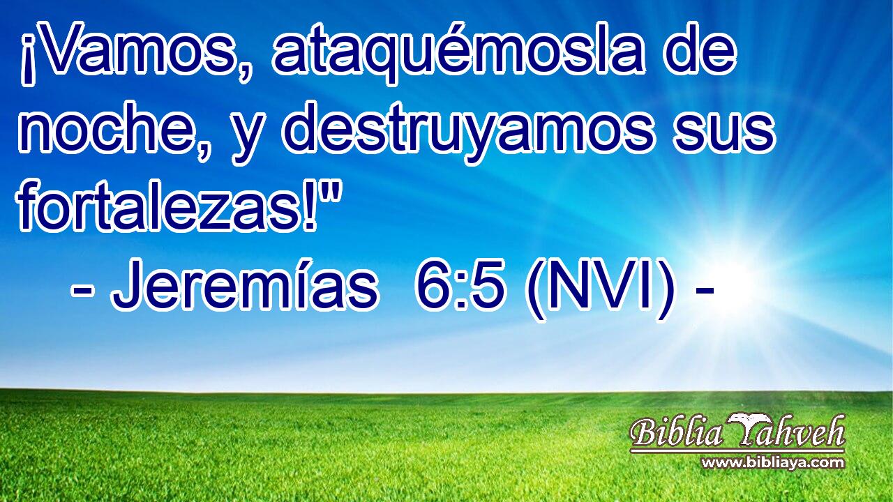  ¡Vamos, ataquémosla de noche, y destruyamos sus fortalezas!