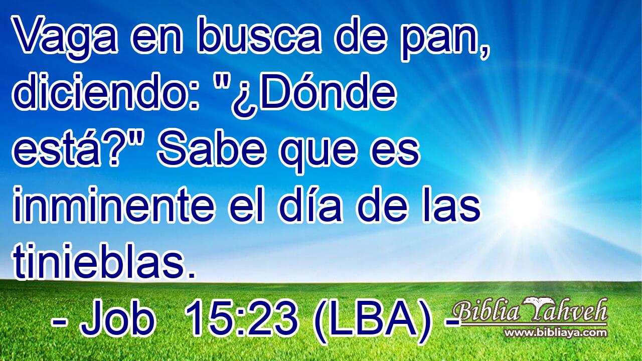 Vaga en busca de pan, diciendo: 