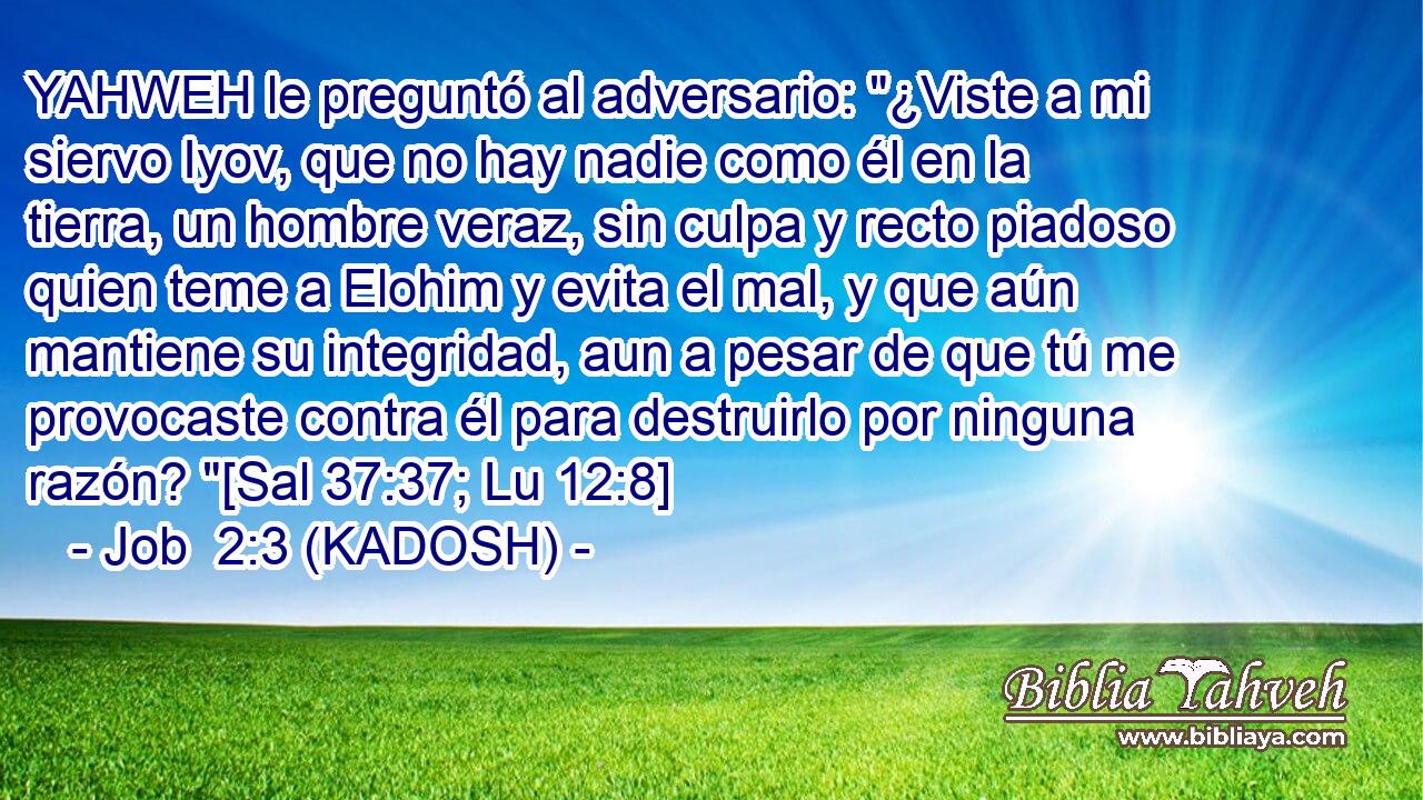  YAHWEH le preguntó al adversario: 