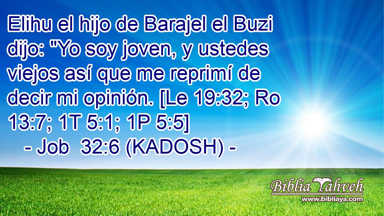  Elihu el hijo de Barajel el Buzi dijo: 