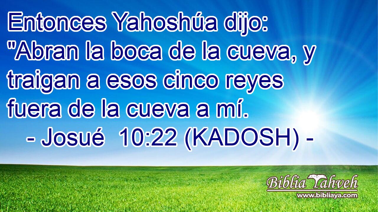  Entonces Yahoshúa dijo: 