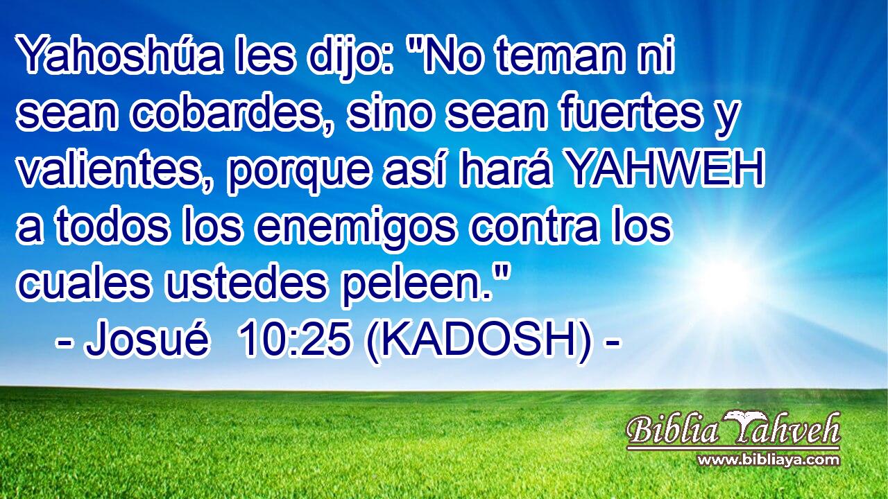  Yahoshúa les dijo: 