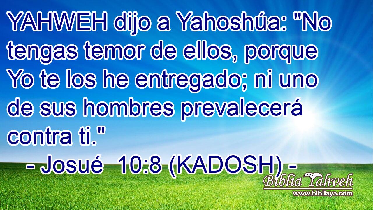  YAHWEH dijo a Yahoshúa: 
