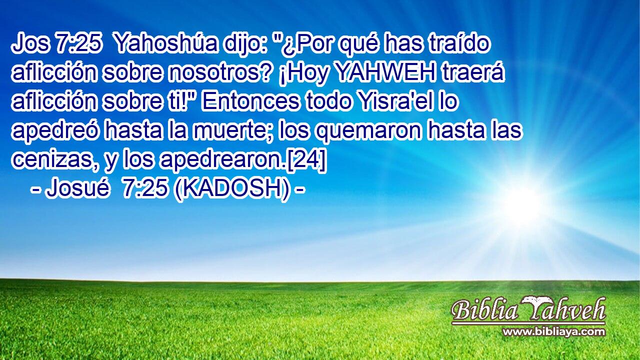  Yahoshúa dijo: 
