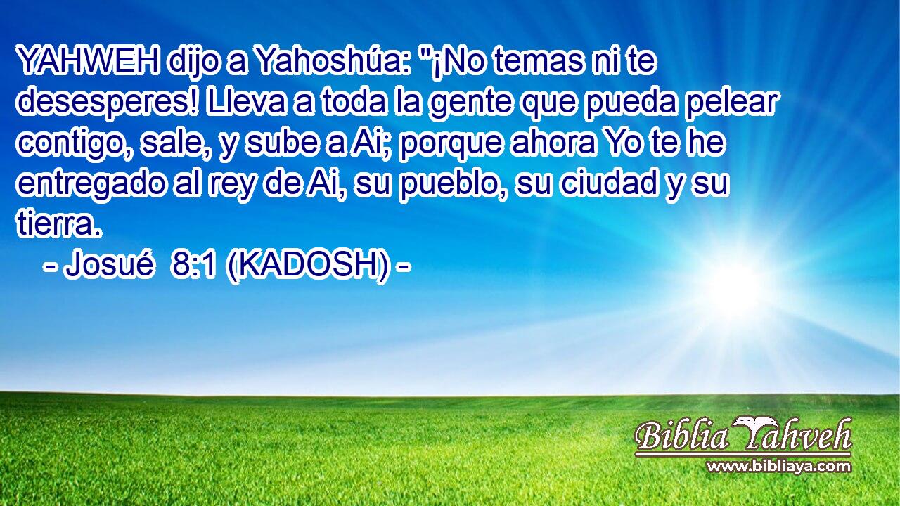  YAHWEH dijo a Yahoshúa: 