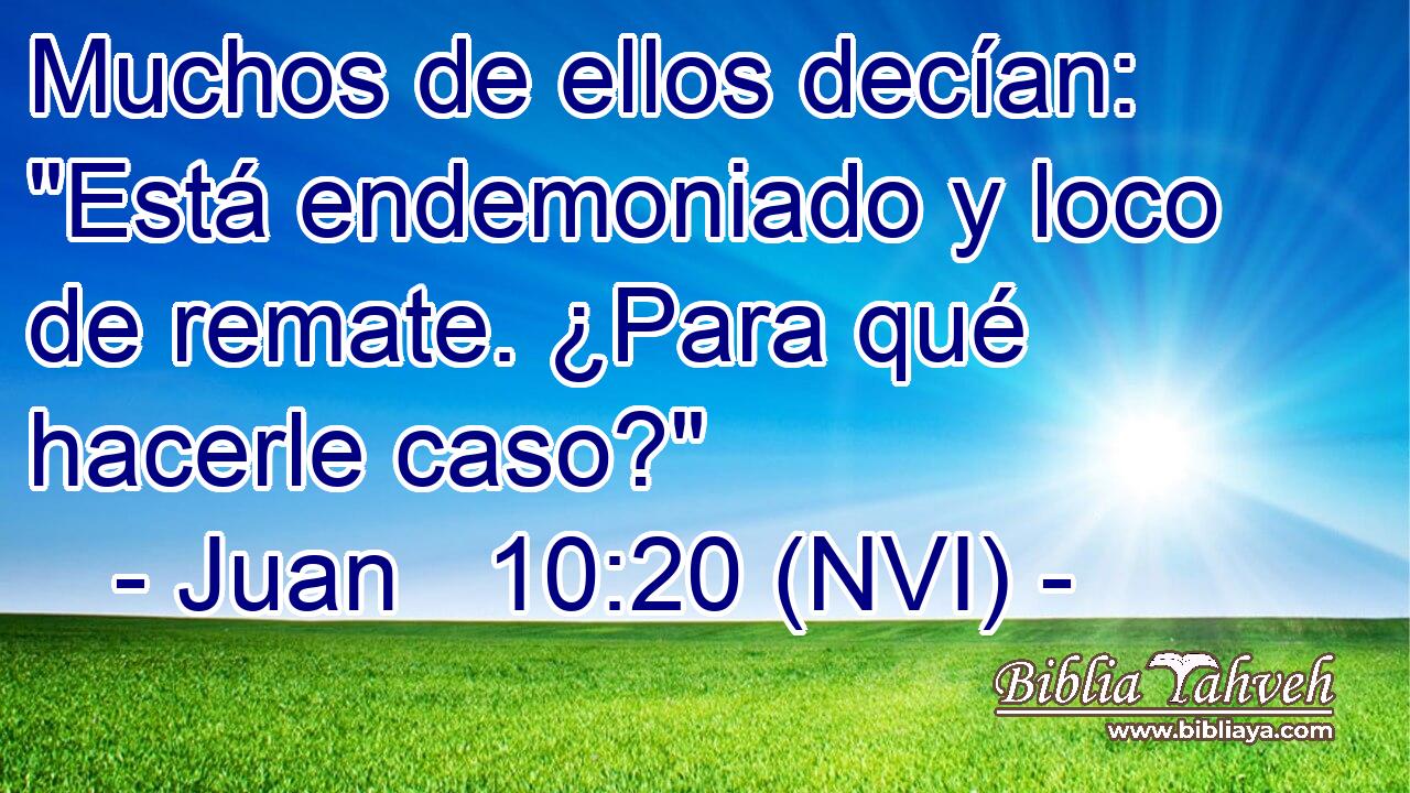 Muchos de ellos decían: 