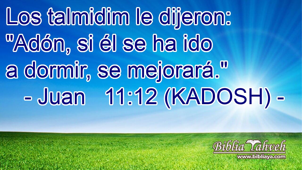  Los talmidim le dijeron: 