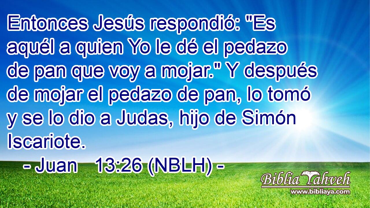  Entonces Jesús respondió: 