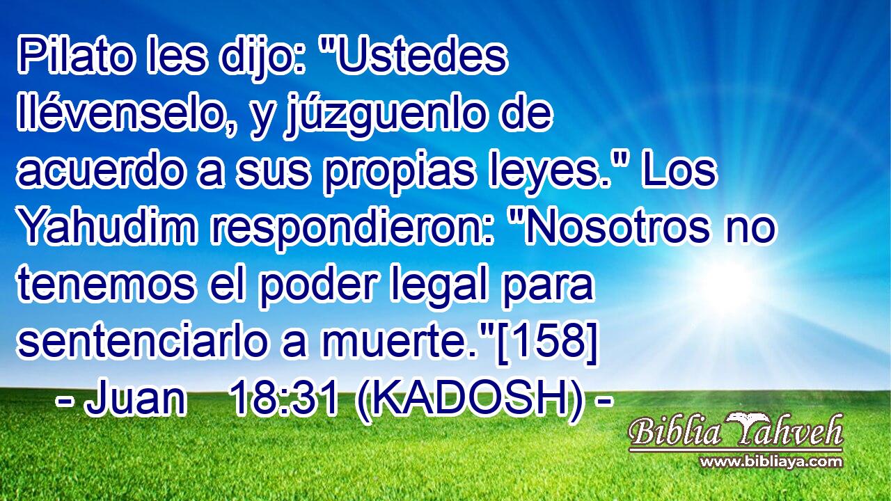 Pilato les dijo: 