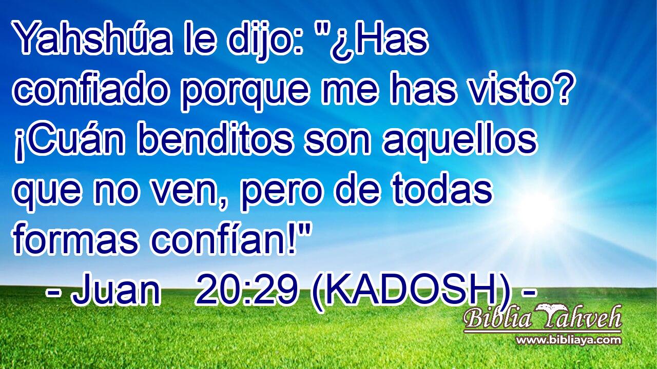  Yahshúa le dijo: 