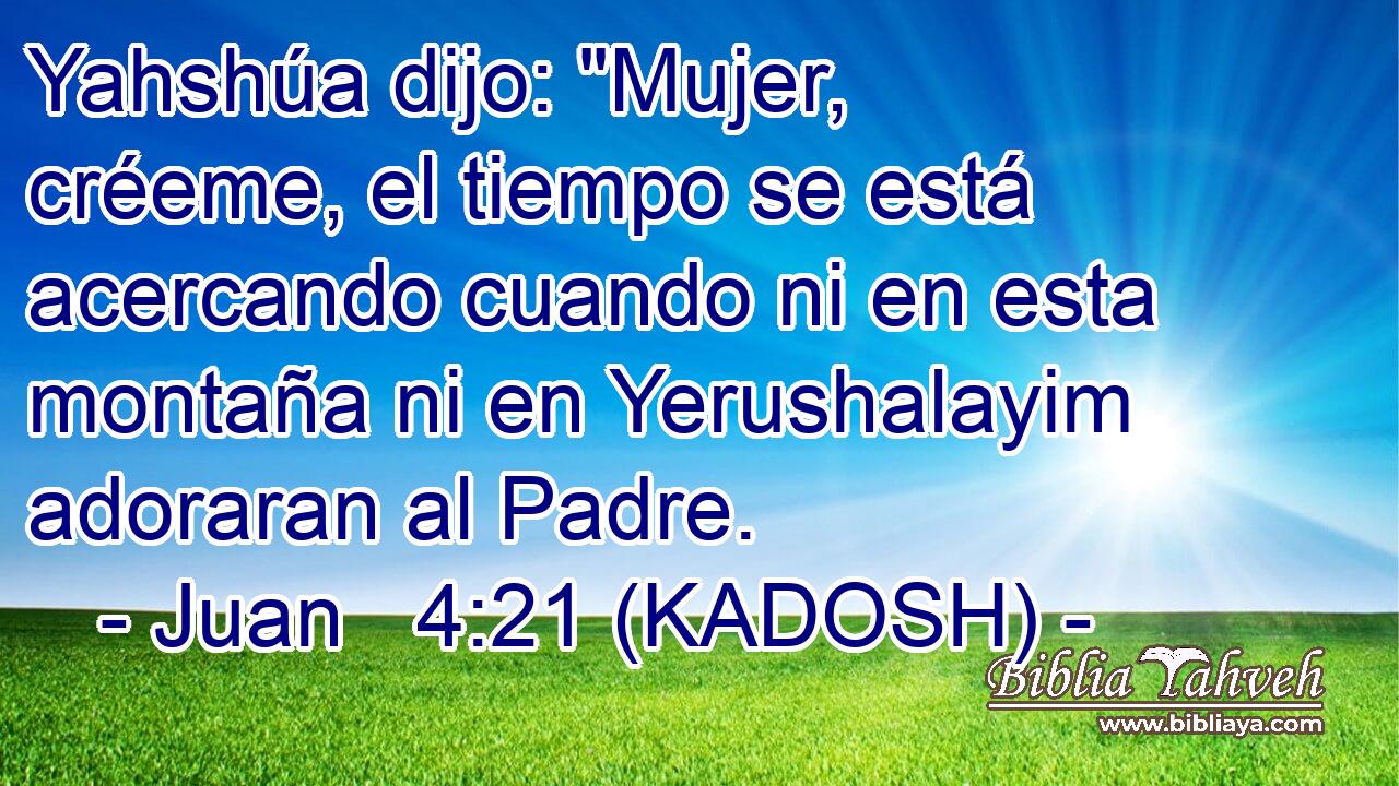  Yahshúa dijo: 