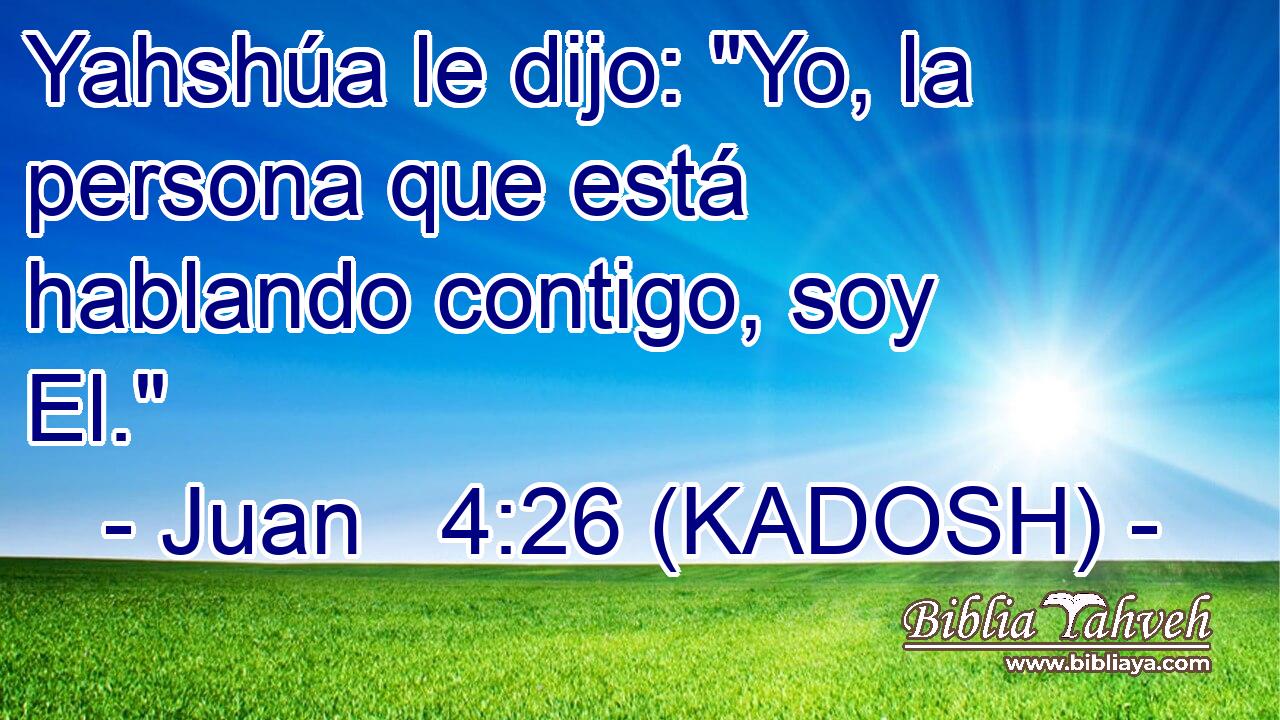  Yahshúa le dijo: 