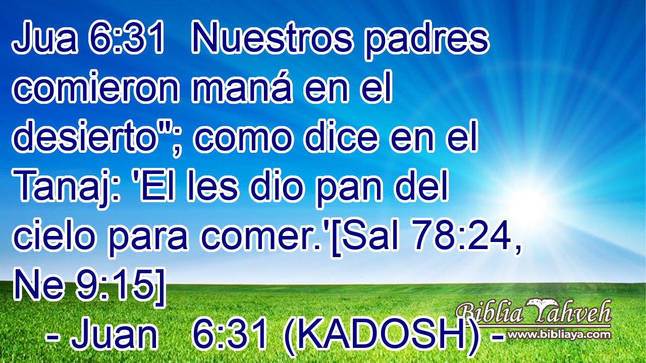  Nuestros padres comieron maná en el desierto