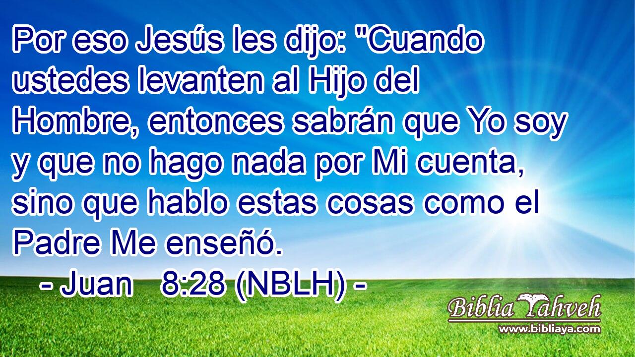  Por eso Jesús les dijo: 