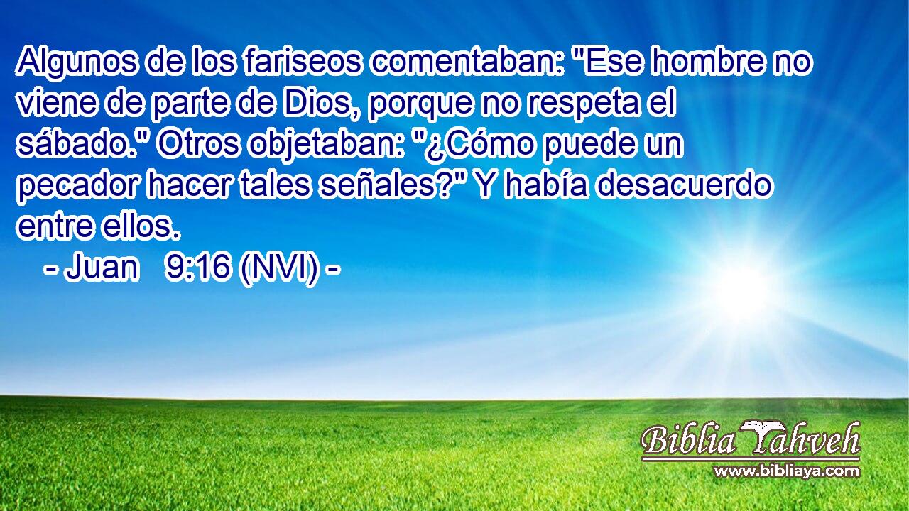  Algunos de los fariseos comentaban: 