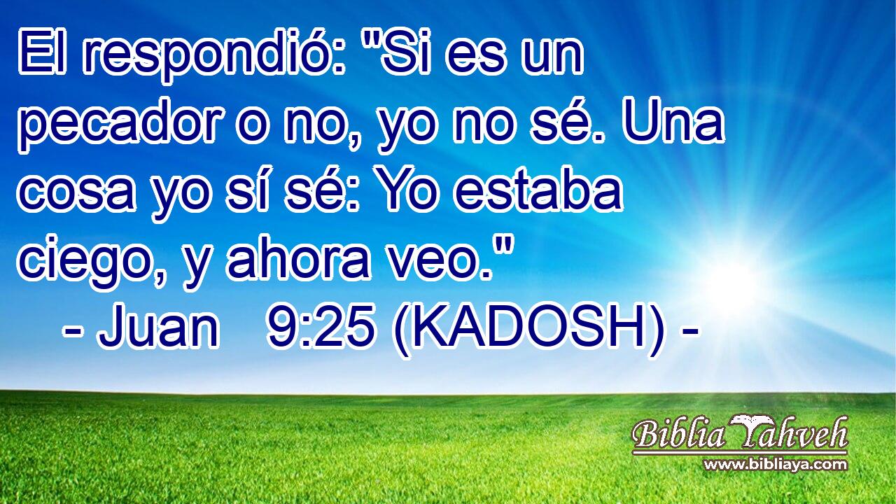  El respondió: 