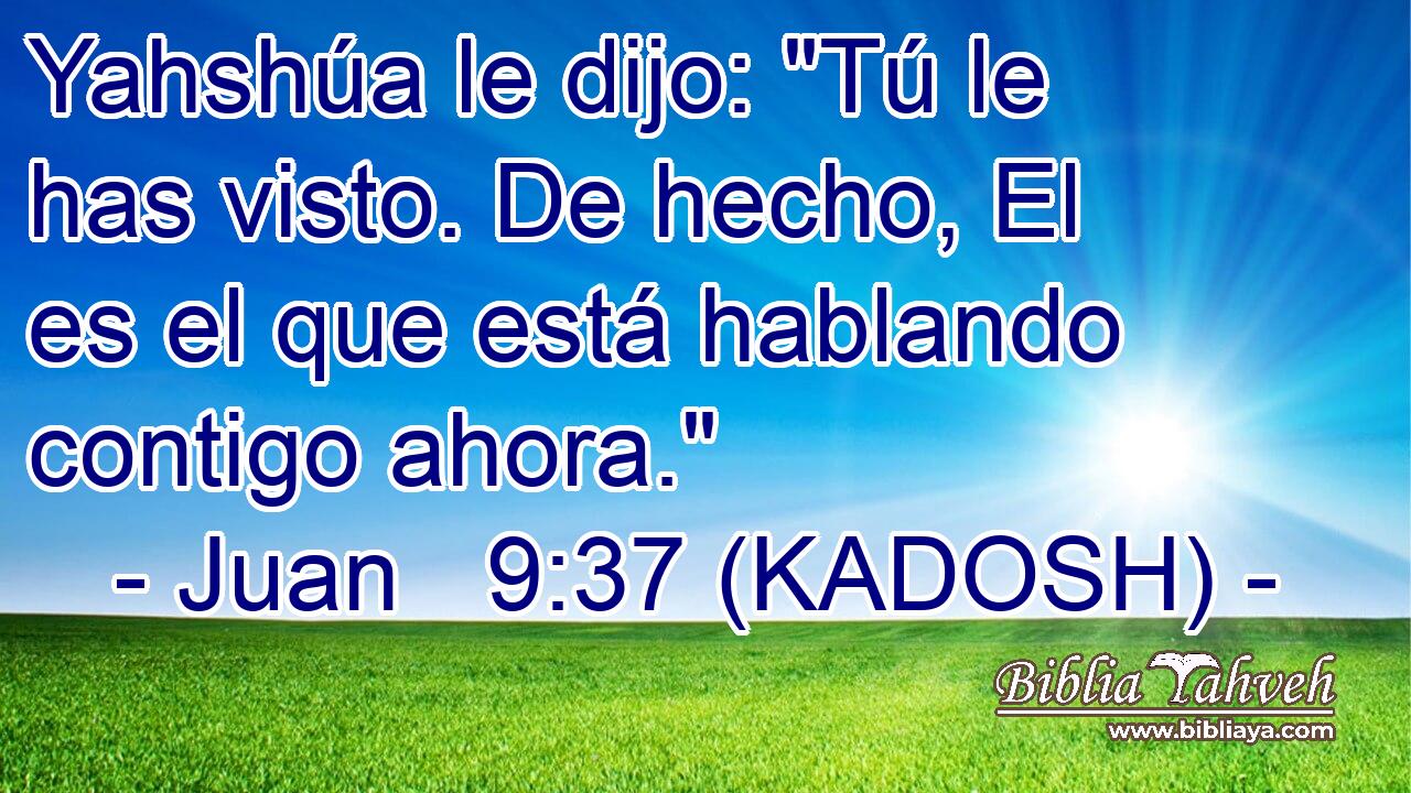  Yahshúa le dijo: 